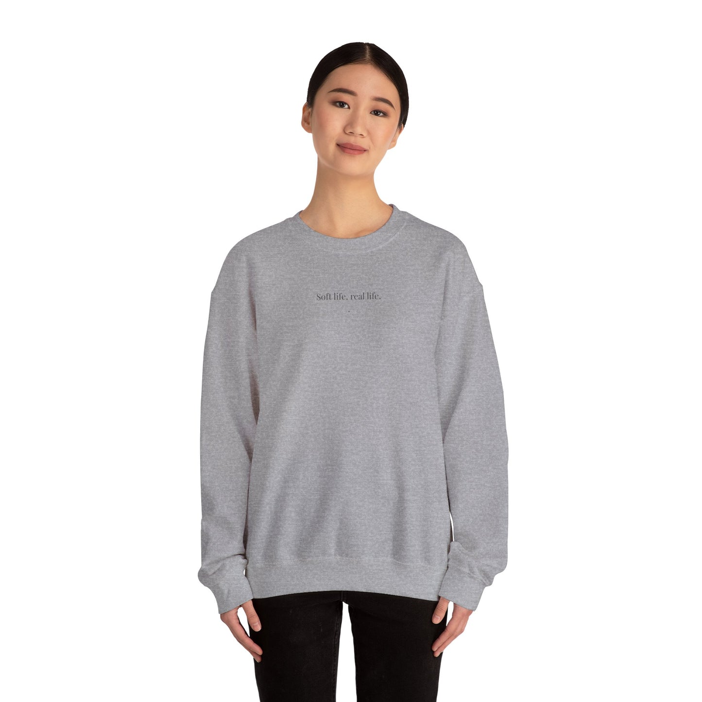 Soft life, real life. Crewneck Sweatshirt