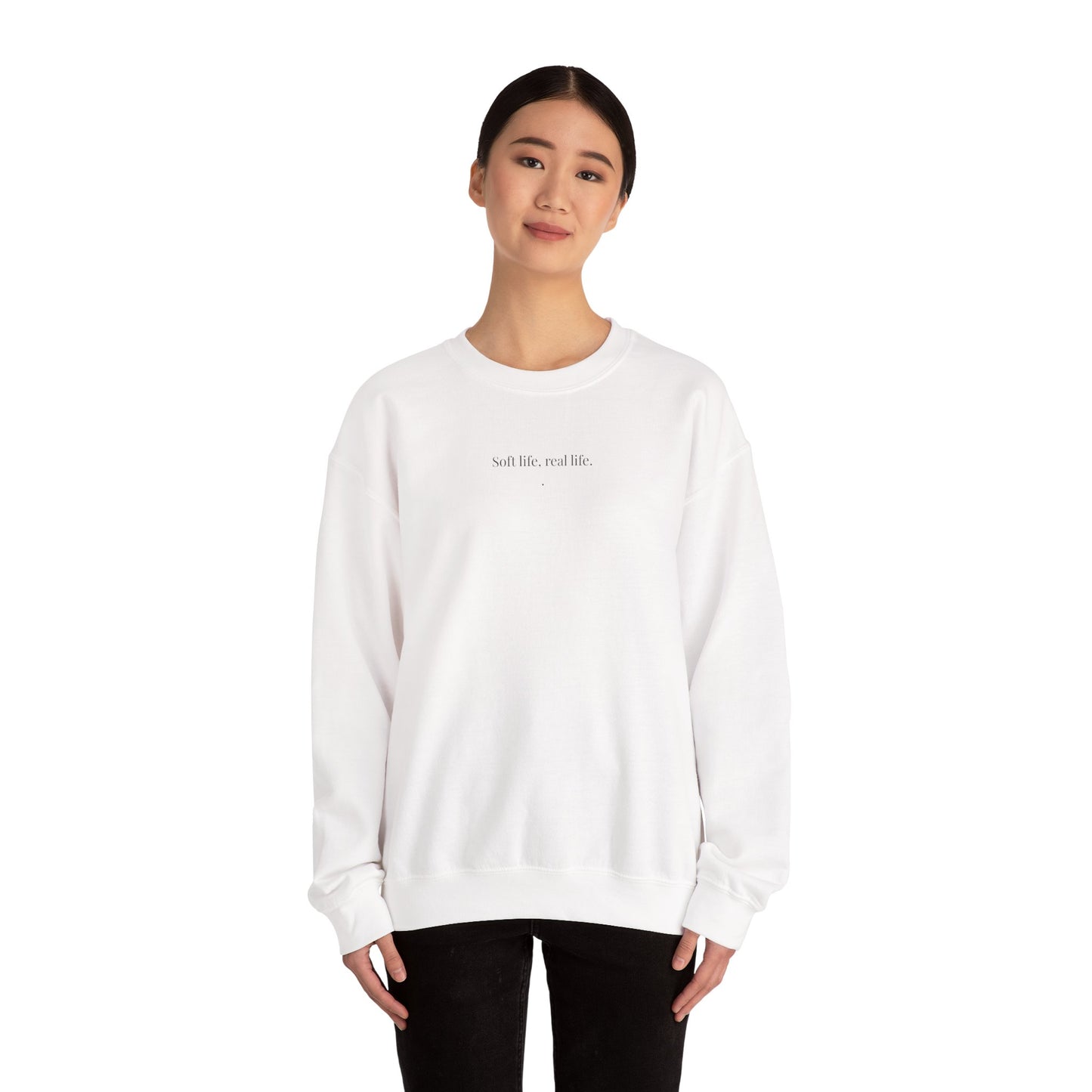 Soft life, real life. Crewneck Sweatshirt
