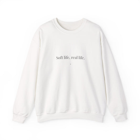 Soft life, real life. Crewneck Sweatshirt