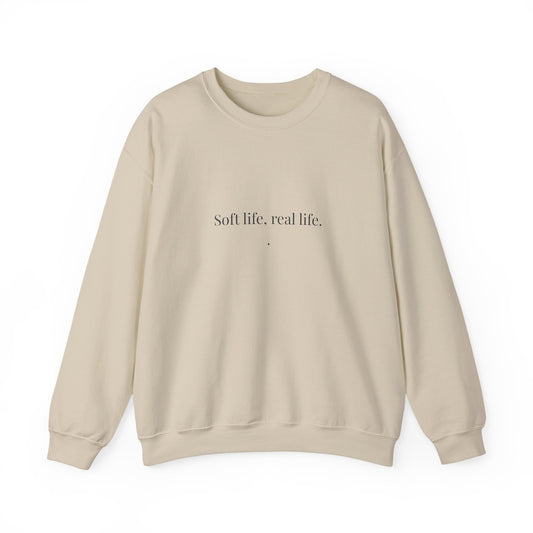 Soft life, real life. Crewneck Sweatshirt