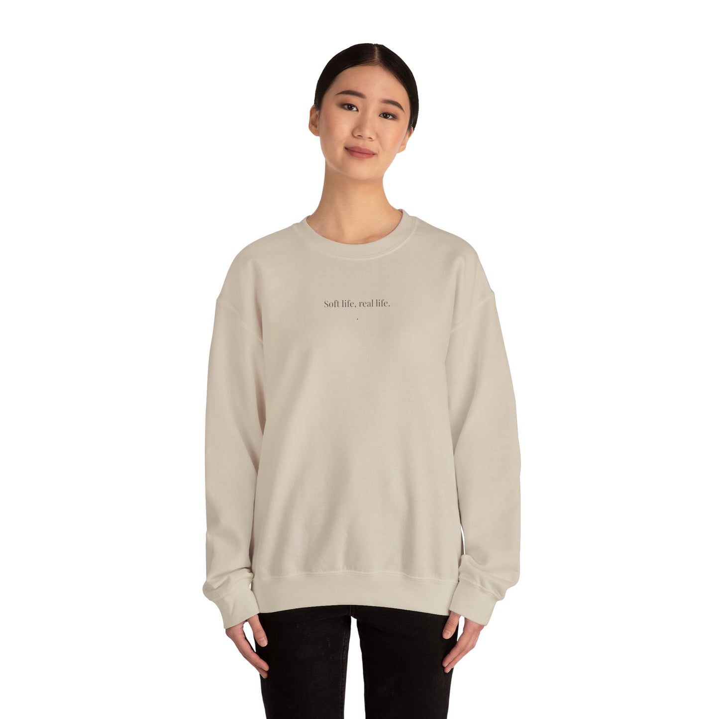 Soft life, real life. Crewneck Sweatshirt